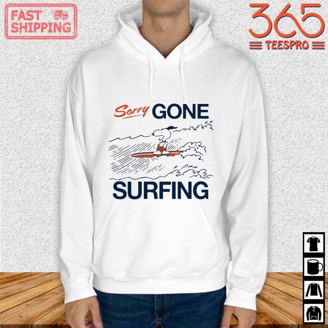 Snoopy sorry gone surfing s Hoodie trang