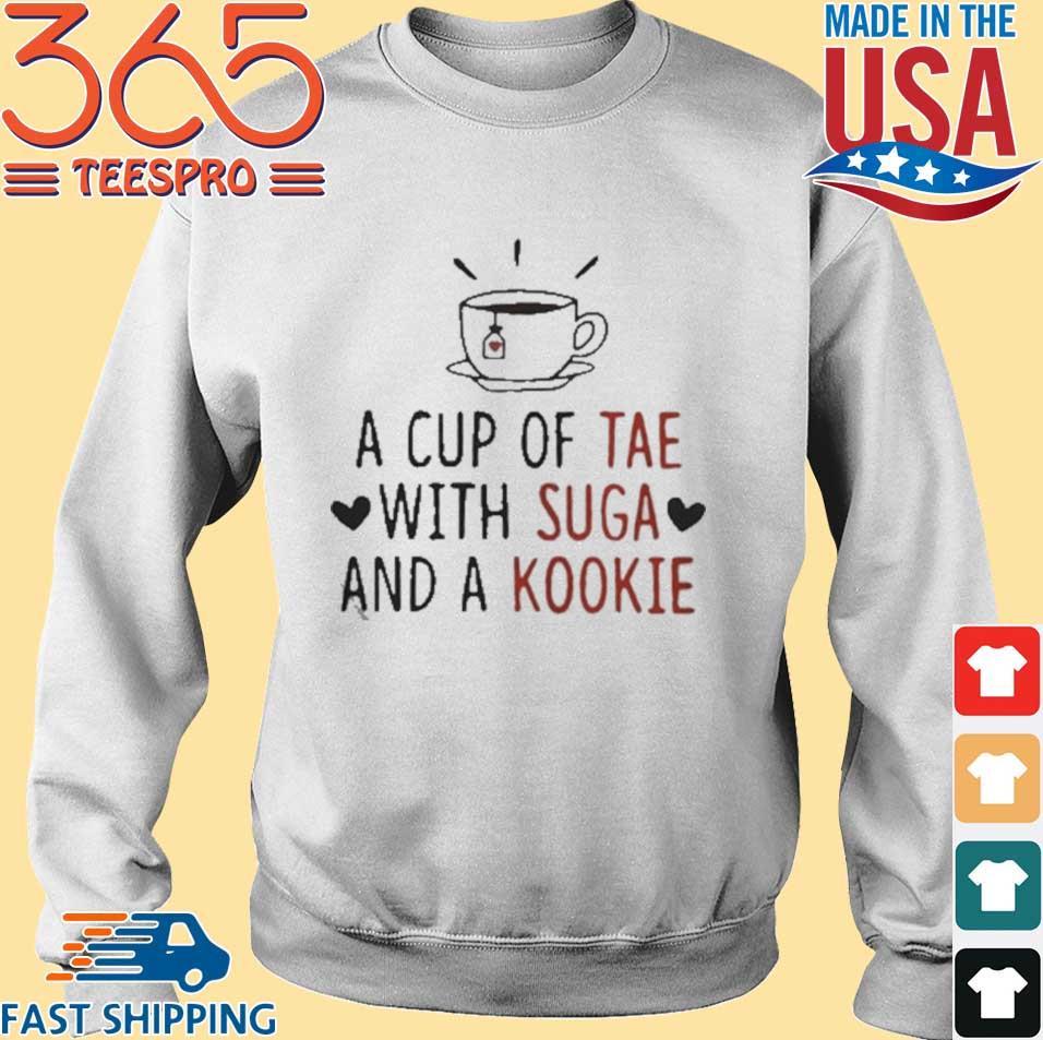 Cute A Cup Of Tae With Suga And A Kookie Shirt Sweater Hoodie And Long Sleeved Ladies Tank Top
