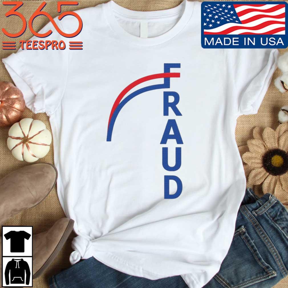 2020 fraud shirt